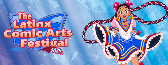 The Latinx Comic Arts Festival 2024